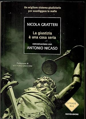 La giustizia è una cosa seria. Un migliore sistema giudiziario per sconfiggere le mafie