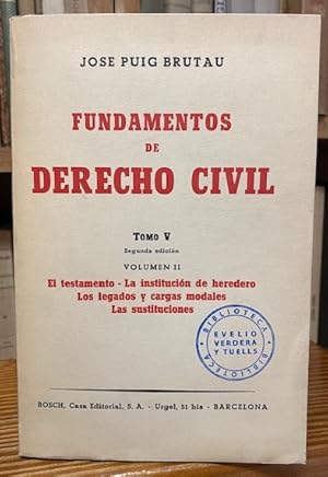 Imagen del vendedor de FUNDAMENTOS DE DERECHO CIVIL. Tomo V. Segunda edicin. Volumen II. El testamento. La institucin de heredero. Los legados y cargas modales. Las sustituciones a la venta por Fbula Libros (Librera Jimnez-Bravo)