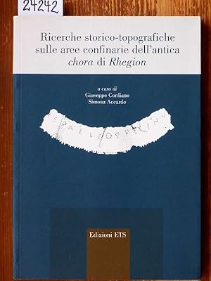 Bild des Verkufers fr Ricerche storico-topografiche sulle aree confinarie dell'antica chora di Rhegion. A cura di Giuseppe Cordiano, Simona Accardo. zum Verkauf von Michael Fehlauer - Antiquariat