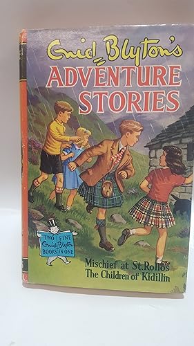 Seller image for Enid Blyton's Adventure Stories - Mischief At St. Rollo's and The Children Of Kidillin. for sale by Cambridge Rare Books