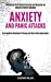 Seller image for Anxiety and Panic Attacks: Overcome Your Social Anxiety and Become an Amazing Public Speaker (Use Cognitive Behavioral Therapy and Nlp to Beat Depression) [Soft Cover ] for sale by booksXpress