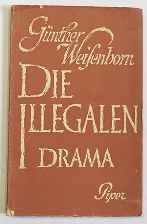 Bild des Verkufers fr Die Illegalen. Drama aus der deutschen Widerstandsbewegung. Einleitung von Friedrich Luft. zum Verkauf von Antiquariat Martin Barbian & Grund GbR