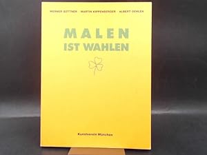 Bild des Verkufers fr Malen ist Wahlen. Bttner, Kippenberger, Oehlen. zum Verkauf von Antiquariat Kelifer