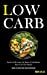 Seller image for Low Carb: Incr ­veis receitas de baixo carboidrato para caf © da manh £ (Dieta low carb com plano nutricional) (Portuguese Edition) [Soft Cover ] for sale by booksXpress