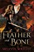 Bild des Verkufers fr Feather and Bone (6) (The Frey Saga) [Soft Cover ] zum Verkauf von booksXpress