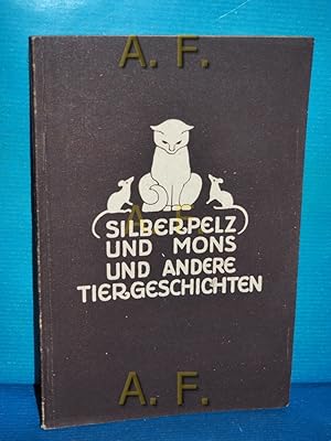 Seller image for Silberpelz und Mons andere Tiergeschichten. mit Bildern von Norbertine Roth-Bresslern. for sale by Antiquarische Fundgrube e.U.