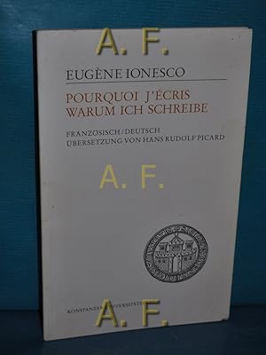 Bild des Verkufers fr Pourquoi j'cris = Warum ich schreibe. Franzsisch/Deutsch bers. von Hans Rudolf Picard / Konstanzer Universittsreden 154 zum Verkauf von Antiquarische Fundgrube e.U.