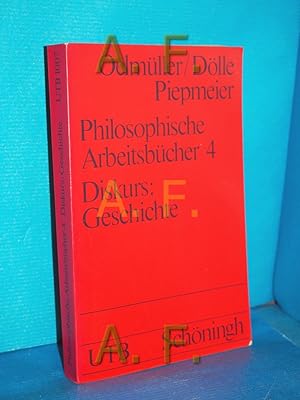 Imagen del vendedor de Philosophische Arbeitsbcher Band 4: Diskurs: Geschichte Willi Oelmller . / UTB , 1007 a la venta por Antiquarische Fundgrube e.U.