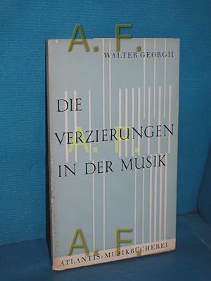 Bild des Verkufers fr Die Verzierungen in der Musik : Theorie und Praxis. Fr Musiker u. Musikfreunde. Atlantis-Musikbcherei zum Verkauf von Antiquarische Fundgrube e.U.