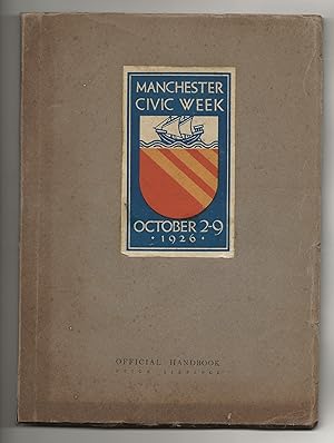 Seller image for Manchester Civic Week October 2-9 1926: Official Handbook. Photographs by Alvin Langdon Coburn for sale by Frances Wetherell