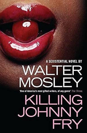 Bild des Verkufers fr Killing Johnny Fry: A Sexistential Novel zum Verkauf von WeBuyBooks