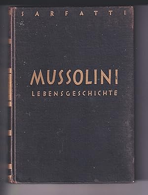 Immagine del venditore per Mussolini. Lebensgeschichte nach Autobiographischen Unterlagen. [Hrsg. Alfred M. Balte]. venduto da Antiquariat Atlas, Einzelunternehmen