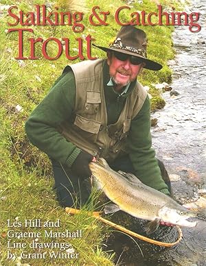 Immagine del venditore per STALKING & CATCHING TROUT. By Les Hill & Graeme Marshall. venduto da Coch-y-Bonddu Books Ltd