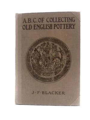 Image du vendeur pour A.B.C. of Collecting Old English Pottery. mis en vente par World of Rare Books