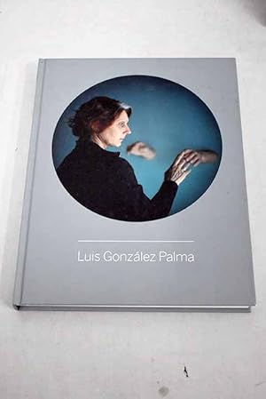 Seller image for Luis Gonzlez Palma for sale by Alcan Libros