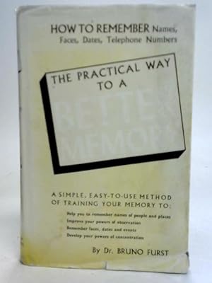 Bild des Verkufers fr The Practical Way to a Better Memory zum Verkauf von World of Rare Books