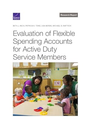 Seller image for Evaluation of Flexible Spending Accounts for Active-Duty Service Members for sale by GreatBookPrices