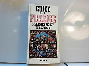 Seller image for Guide de la France religieuse et mystique. for sale by JLG_livres anciens et modernes