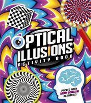 Bild des Verkufers fr Optical Illusions Activity Book : Packed with Brain-Boggling Activities! zum Verkauf von Smartbuy