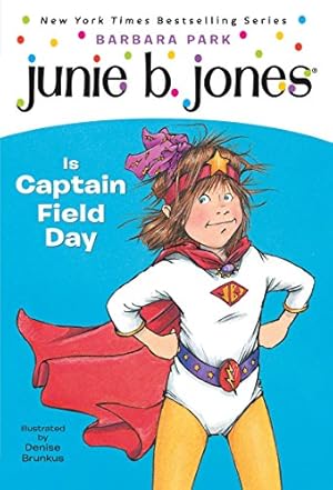 Imagen del vendedor de Junie B. Jones Is Captain Field Day (Junie B. Jones, No. 16) a la venta por Reliant Bookstore