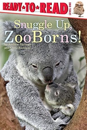 Imagen del vendedor de Snuggle Up, ZooBorns!: Ready-to-Read Level 1 a la venta por Reliant Bookstore