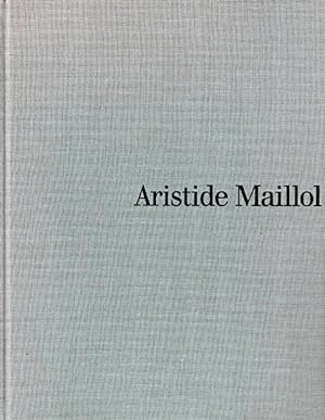 Seller image for Aristide Maillol: Sculpture for sale by LEFT COAST BOOKS