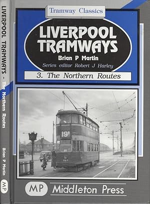 Seller image for Liverpool Tramways: 3 - The Northern Routes (Tramway Classics) for sale by Dereks Transport Books