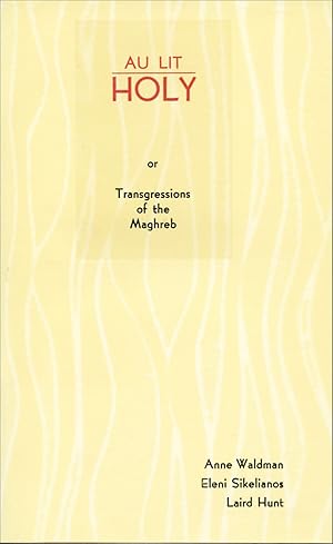 Au Lit Holy or Transgressions of the Maghreb