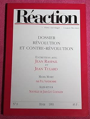 Seller image for REVUE "REACTION", N 8, Hiver 1993, Dossier : Rvolution et Contre-Rvolution for sale by LE BOUQUINISTE