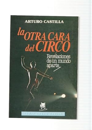 Seller image for La otra cara del circo. Revelaciones de un mundo aparte for sale by El Boletin