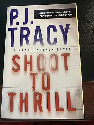 Seller image for Shoot to Thrill / ("Monkeewrench / Twin Cities" Series #5), Uncorrected Advance Manuscript, Limited Distribution, First Edition, New for sale by Park & Read Books