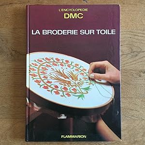 Bild des Verkufers fr L'encyclopdie DMC. La broderie sur toile. La garniture des ouvrages zum Verkauf von Les bouquins d'Alain