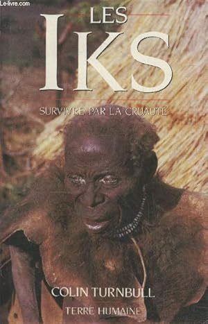 Bild des Verkufers fr Les Iks - Survivre par la cruaut Nord-Ouganda (Collection "Terre humaine") zum Verkauf von Le-Livre