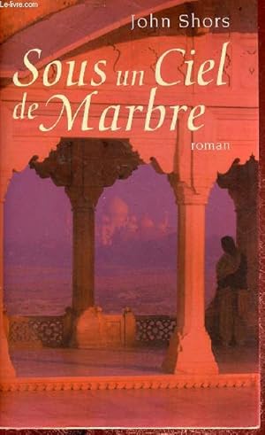 Bild des Verkufers fr Sous un ciel de marbre - roman. zum Verkauf von Le-Livre