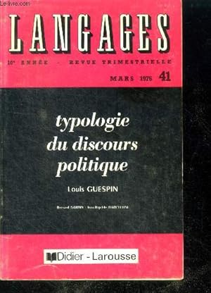 Seller image for Langages revue trimestrielle- 10e annee- N41 mars 76- typologie du discours politique- discours patronal et discours syndical- les embrayeurs en discours- analyse de discours a entree lexicale. for sale by Le-Livre