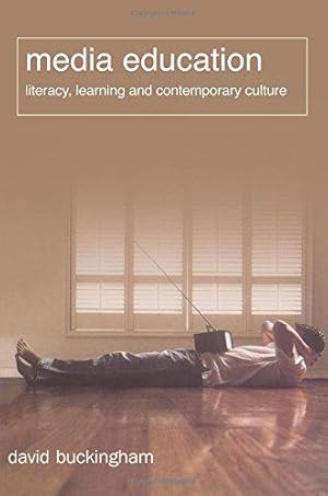 Immagine del venditore per Media Education: Literacy, Learning, and Contemporary Culture venduto da WeBuyBooks