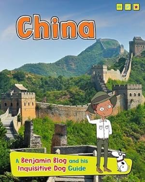 Bild des Verkufers fr China: A Benjamin Blog and His Inquisitive Dog Guide (Country Guides, with Benjamin Blog and his Inquisitive Dog) zum Verkauf von WeBuyBooks