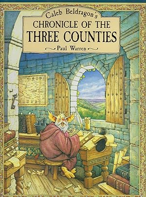 Bild des Verkufers fr Caleb Beldragon's Chronicle of the Three Counties zum Verkauf von Peakirk Books, Heather Lawrence PBFA