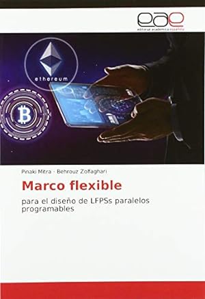 Seller image for Marco flexible: para el diseo de LFPSs paralelos programables for sale by WeBuyBooks