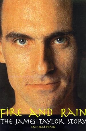 Seller image for Fire and Rain: The James Taylor Story for sale by WeBuyBooks