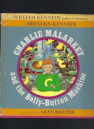 Imagen del vendedor de Charlie Malarkey and the Belly-Button Machine a la venta por Peakirk Books, Heather Lawrence PBFA