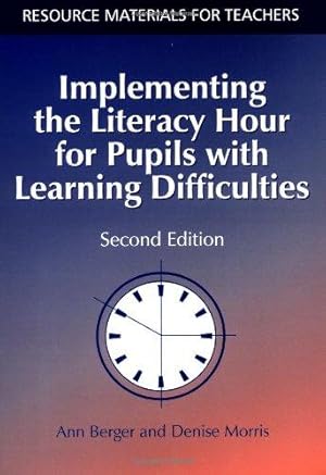 Seller image for Implementing the Literacy Hour for Pupils with Learning Difficulties (Resource Materials for Teachers) for sale by WeBuyBooks