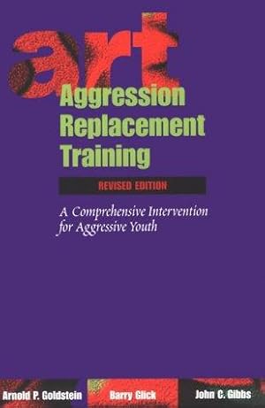 Image du vendeur pour Aggression Replacement Training: A Comprehensive Intervention for Aggressive Youth mis en vente par WeBuyBooks