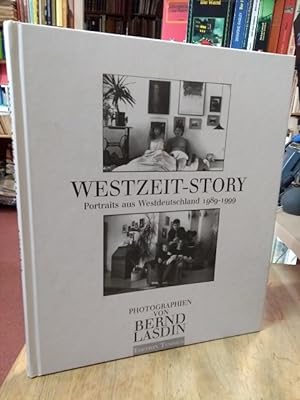 Bild des Verkufers fr Westzeit-Story. Portraits aus Westdeutschland 1989-1999. Photographien von Bernd Lasdin. zum Verkauf von NORDDEUTSCHES ANTIQUARIAT