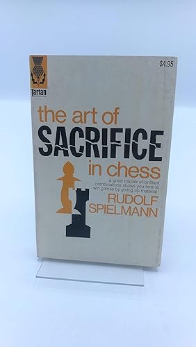 Immagine del venditore per The art of sacrifice in chess a great master of brilliant combinations shows you how to win games by giving up material! venduto da Antiquariat Bcherwurm