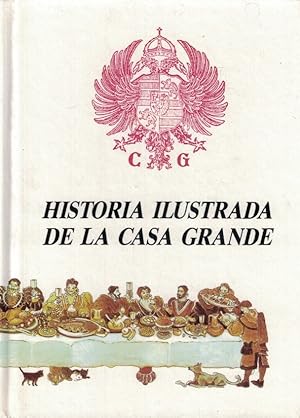 Imagen del vendedor de HISTORIA ILUSTRADA DE LA CASA GRANDE. a la venta por Librera Torren de Rueda