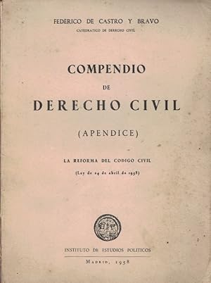 Imagen del vendedor de COMPENDIO DE DERECHO CIVIL (Apndices) La Reforma del Cdigo Civil. a la venta por Librera Torren de Rueda