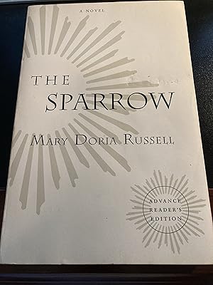 Imagen del vendedor de The Sparrow: A Novel - ("Sparrow" Series #1), Advance Reader's Edition, Unrevised Proofs, First Edition a la venta por Park & Read Books