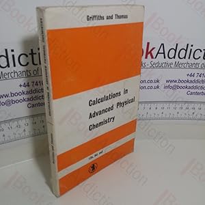 Seller image for Calculations in Advanced Physical Chemistry for sale by BookAddiction (ibooknet member)