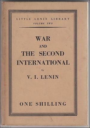 War and the Second International. Little Lenin Library, Volume Two. Published by Martin Lawrence,...